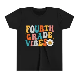 Fourth Grade Vibes - Back to School - Youth Short Sleeve Tee