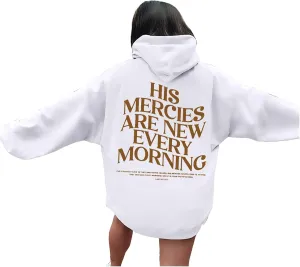 His Mercies are New Every Morning Christian Hoodies for Women Oversized Long Sleeve Hooded Sweatshirts Letter Hoodie