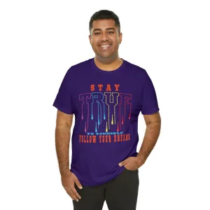 Stay True to you Skinny t-shirts | Graphic t shirts ideas | Tight-fitting casual Clothe | Motivational Exercise threads