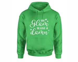 Too Glam To Give a Damn Pullover Hoodie